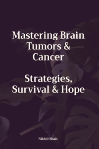 Mastering Brain Tumors & Cancer