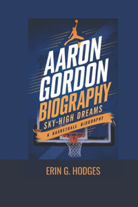 Aaron Gordon Biography