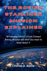 The Boeing Starliner Mission Explained