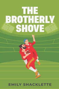 The Brotherly Shove