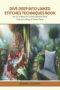 Dive Deep into Linked Stitches Techniques Book