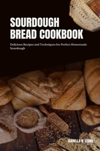 Sourdough Bread Cookbook