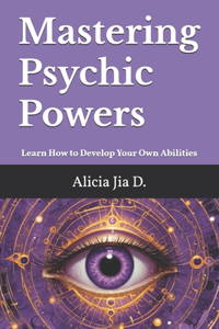 Mastering Psychic Powers