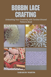 Bobbin Lace Crafting