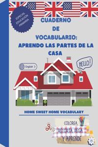 Aprendo Las Partes de la Casa- Cuaderno de Vocabulario