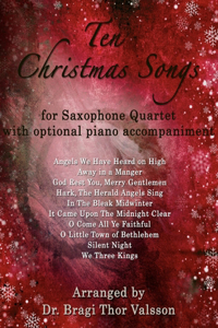 Ten Christmas Songs - Saxophone Quartet with optional Piano Accompaniment
