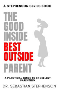Good Inside Best Outside Parent