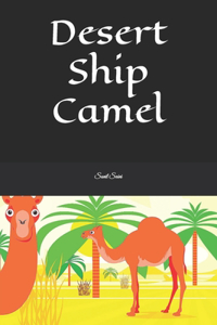 Desert Ship Camel