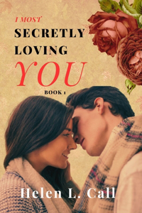 I most Secretly Loving You (Book 1)