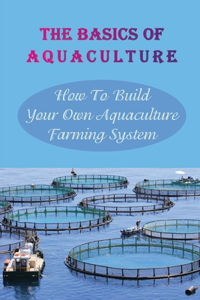 The Basics Of Aquaculture