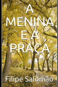 A Menina E a Praça