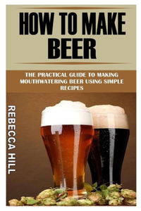 How to Make Beer