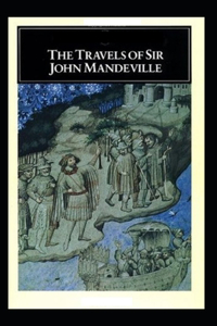 The Travels of Sir John Mandeville Annotated