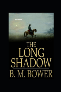 The Long Shadow Illustrated