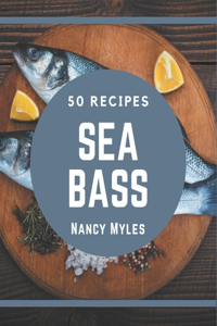 50 Sea Bass Recipes