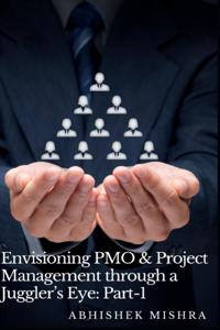 Envisioning PMO & Project Management through a Juggler's Eye