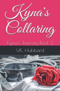 Kyna's Collaring: Kyna's Journey Book 3