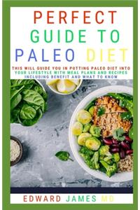 Perfect Guide to Paleo Diet