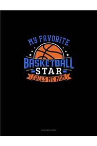 My Favorite Basketball Star Calls Me Mom