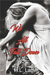 We All Fall Down