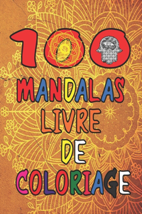 100 Mandalas Livre De Coloriage