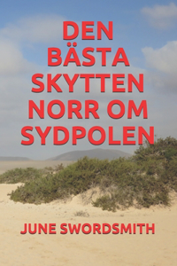 Den Bästa Skytten Norr Om Sydpolen