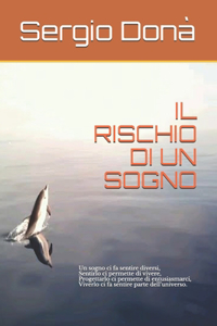 Il Rischio Di Un Sogno