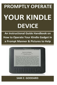Promptly Operate Your Kindle Device