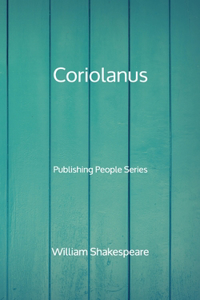 Coriolanus - Publishing People Series
