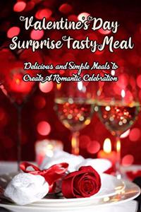 Valentine's Day Surprise Tasty Meal