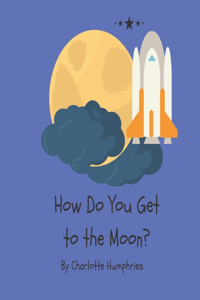 How do you get to the Moon?