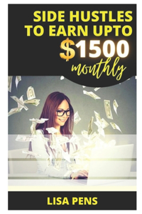 Side Hustles to Earn Upto $1500 Monthly