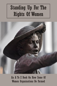Standing Up For The Rights Of Women