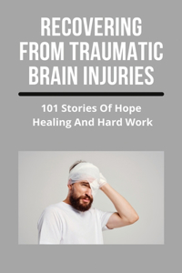 Recovering From Traumatic Brain Injuries