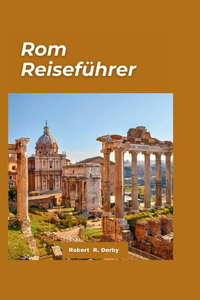 Rom Reiseführer 2024