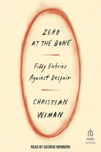 Zero at the Bone
