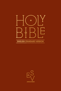 Holy Bible: English Standard Version (ESV) Anglicised Pew Bible (Burgundy Colour)