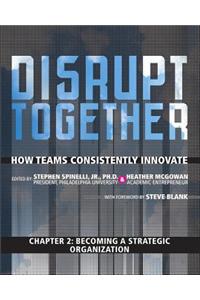 Becoming a Strategic Organization (Chapter 2 from Disrupt Together)