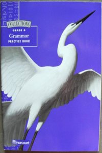 Harcourt School Publishers Collections: Grammar Prac Book Gr6 21