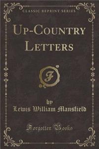 Up-Country Letters (Classic Reprint)