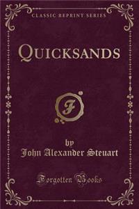 Quicksands (Classic Reprint)