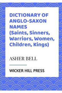 Dictionary of Ango Saxon Names