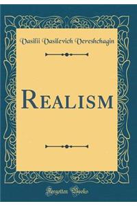 Realism (Classic Reprint)