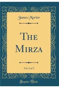 The Mirza, Vol. 2 of 3 (Classic Reprint)