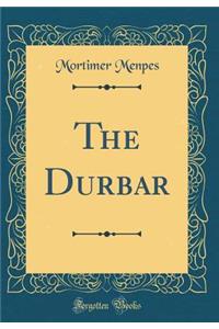 The Durbar (Classic Reprint)