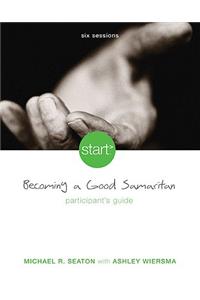 Start Becoming a Good Samaritan Participant's Guide