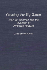 Creating the Big Game