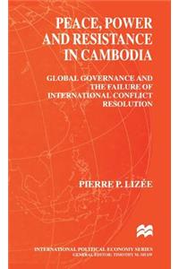 Peace, Power and Resistance in Cambodia