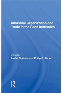 Industrial Organization And Trade In The Food Industries