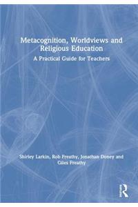 Metacognition, Worldviews and Religious Education